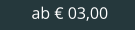 ab € 03,00