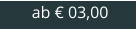 ab € 03,00