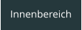 Innenbereich