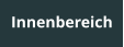 Innenbereich