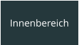Innenbereich