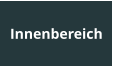 Innenbereich
