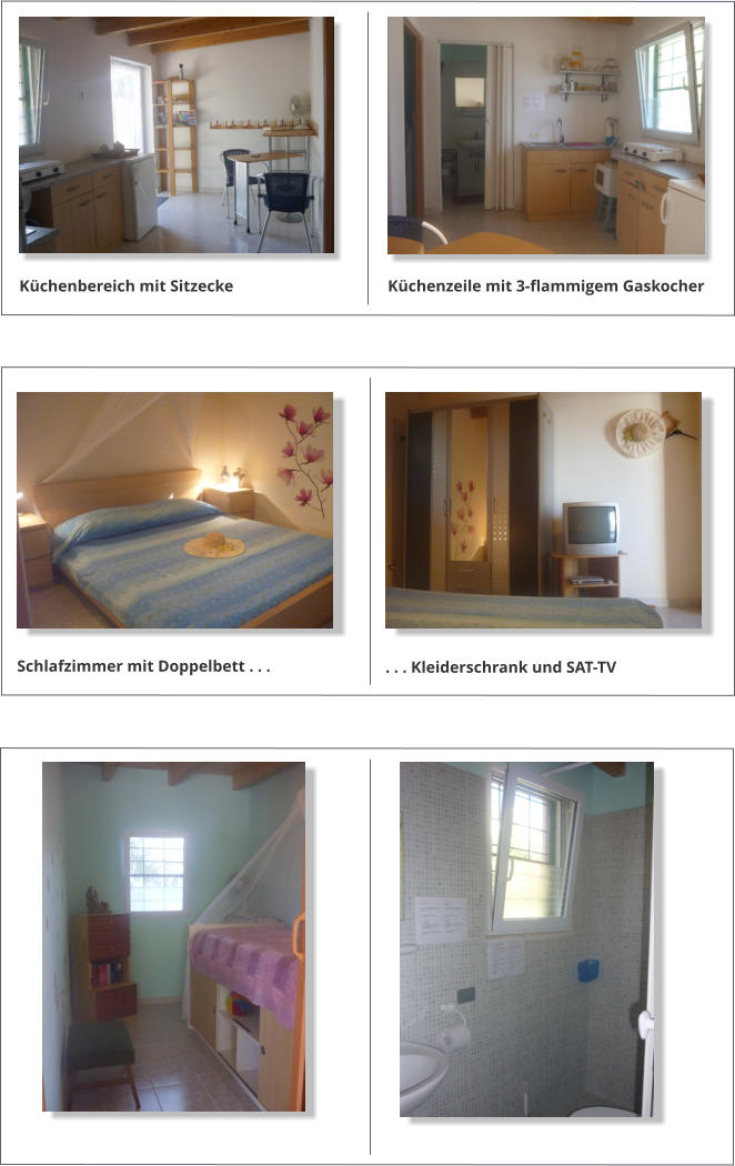 Küchenbereich mit Sitzecke Küchenzeile mit 3-flammigem Gaskocher  Schlafzimmer mit Doppelbett . . . . . . Kleiderschrank und SAT-TV